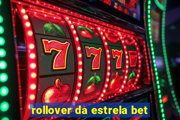 rollover da estrela bet